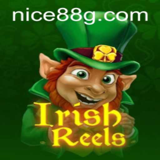 Exploring IrishReels: A Journey into the Enchanting World of Nice88 Casino Gaming
